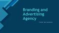 Branding and Advertising Agency PowerPoint PPT Presentation