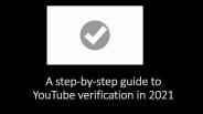 YouTube verification 2021: A step-by-step guide