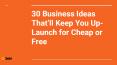 Top 30 Business Ideas to Kick Start Your Own Business in 2021 PowerPoint PPT Presentation