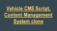 Vehicle CMS Script, Content Management System clone PowerPoint PPT Presentation