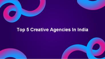 Top 5 Creative Agencies in India