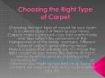 Choosing the Right Type of Carpet (1) PowerPoint PPT Presentation