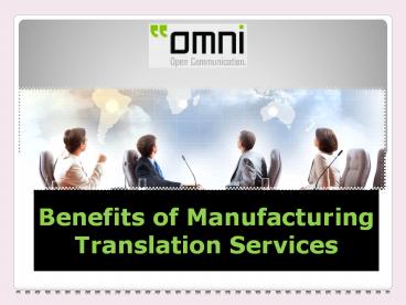 Benefits of Manufacturing Translation Services