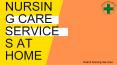 Best  Nursing Care Services at Home PowerPoint PPT Presentation