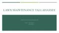 Lawn Maintenance Service Tallahassee PowerPoint PPT Presentation