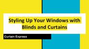 Styling Up Your Windows with Blinds and Curtains