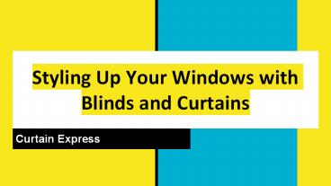 Styling Up Your Windows with Blinds and Curtains (1)