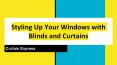 Styling Up Your Windows with Blinds and Curtains (1) PowerPoint PPT Presentation