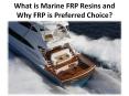 Marine fiberglass resin gives the features PowerPoint PPT Presentation