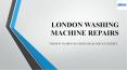 Washing Machine Repairs in Havering - London Washing Machine Repairs PowerPoint PPT Presentation