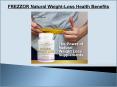 FREZZOR Natural Weight-Loss Health Benefits PowerPoint PPT Presentation