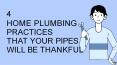 4 home plumbing practices that your pipes will be thankful PowerPoint PPT Presentation
