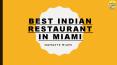 Best Indian restaurant in Miami PowerPoint PPT Presentation