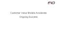 Customer Value Models Accelerate Ongoing Success PowerPoint PPT Presentation