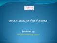 Decentralized Web Websites PowerPoint PPT Presentation