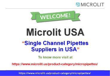 Single Channel Pipettes Suppliers in USA