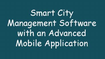 Smart City Management Software With An Advanced Mobile Application