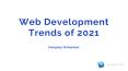 Web Development Trends of 2021 PowerPoint PPT Presentation