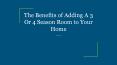 The Benefits of Adding A 3 Or 4 Season Room to Your Home PowerPoint PPT Presentation