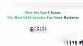 How Do You Choose The Best SEO Service For Your Business PowerPoint PPT Presentation