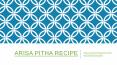 Arisa pitha recipe | BetterButter.in PowerPoint PPT Presentation