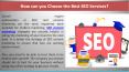How can you Choose the Best SEO Services? PowerPoint PPT Presentation