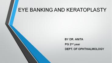 Eye banking &Keratoplasty