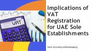 Implications of VAT Registration for UAE Sole Establishments
