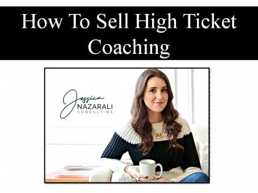 How To Sell High Ticket Coaching