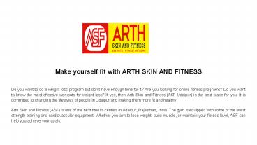 Make yourself fit with ARTH SKIN AND FITNESS