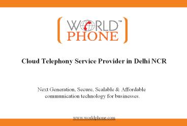 Best Cloud Telephony in India, Cloud Telephony Service Providers in India, Best Cloud PBX Hosted PBX Providers in Delhi