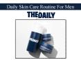 Daily Skin Care Routine For Men PowerPoint PPT Presentation