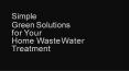 Simple Green Solutions for Your Home Waste Water Treatment PowerPoint PPT Presentation