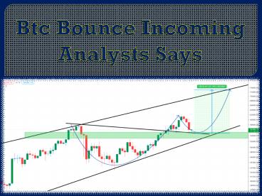 Btc Bounce Incoming Analysts Says