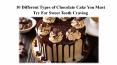 10 Different Types of Chocolate Cake You Must Try For Sweet Tooth Craving PowerPoint PPT Presentation