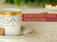 Embroidery Ideas for Kitchen PowerPoint PPT Presentation