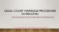 Easiest Way For Know The Court Marriage Procedure in Pakistan By Lawyer PowerPoint PPT Presentation