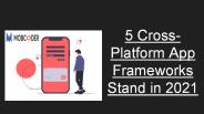 5 Best Cross-Platform App Development Frameworks