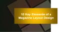 10 Key Elements of a Magazine Layout Design PowerPoint PPT Presentation