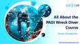 All about the PADI Wreck Diver Course - Ocean Enterprises PowerPoint PPT Presentation
