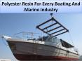 Polyester resin for boat repairs PowerPoint PPT Presentation