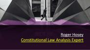 Roger Hosey - Constitutional Law Analysis Expert