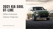 2021 Kia Soul GT-Line Offers Premium Interior Features