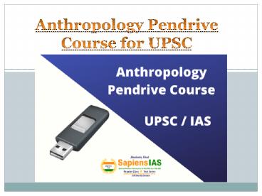 Anthropology Pendrive Course for UPSC