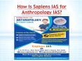 How is Sapiens IAS for Anthropology IAS? PowerPoint PPT Presentation