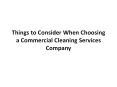 Things to Consider When Choosing a Commercial Cleaning Services Company PowerPoint PPT Presentation