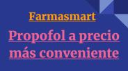 Propofol a precio más conveniente