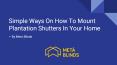 Simple ways on how to mount plantation shutters in your home PowerPoint PPT Presentation