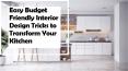 Easy Budget-Friendly Interior Design Tricks to Transform Your Kitchen PowerPoint PPT Presentation