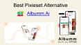 Get The Best Pixieset Alternatives Today | Albumm PowerPoint PPT Presentation